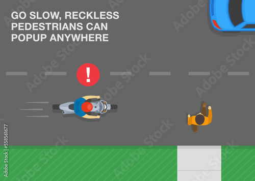 Safe motorcycle riding rules and tips. Go slow, reckless pedestrians can popup anywhere. Top view of moto rider about to hit pedestrian on road. Flat vector illustration template.
