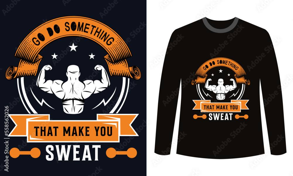Fototapeta premium Gym Fitness t-shirts Design Go Do Something That Make You Sweat