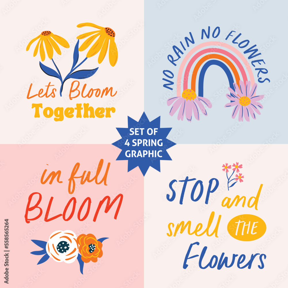 Set of 4 floral illustration with positive quotes inspired by flowers. Perfect for Tshirt design, greeting card, wall art. Spring bloom phrase in hand drawn letters. - obrazy, fototapety, plakaty 