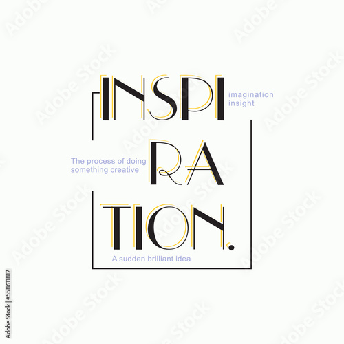 Inspiration typographic slogan with t-shirt prints, posters and other uses.