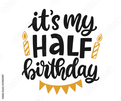 It's My Half Birthday Greeting card, banner