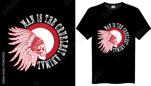 Man is the cruelest animal Hunting T Shirt Designs