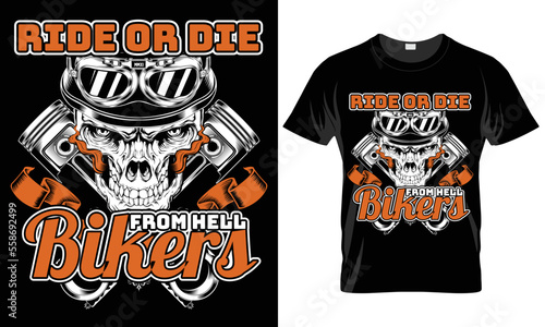 Ride or die from hell bikers-motorcycle T-shirt design
