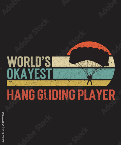 World's Okayest Hang Gliding Player SVG, Hang Gliding Gifts Vector, Hang Gliding T-Shirt