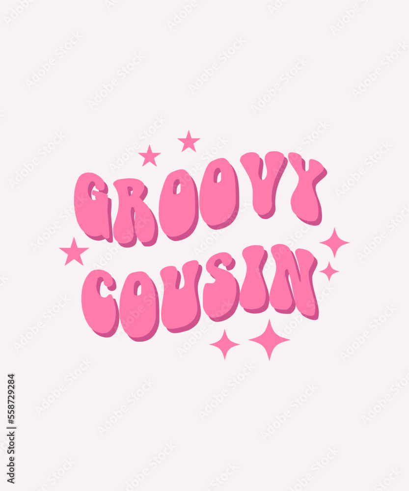 GROOVY COUSIN LETTERING QUOTE