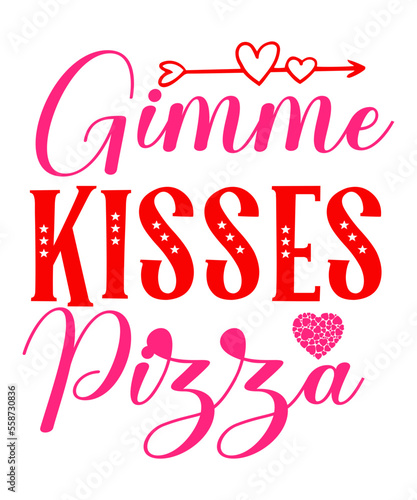 Gimme Kisses Pizza SVG Designs
