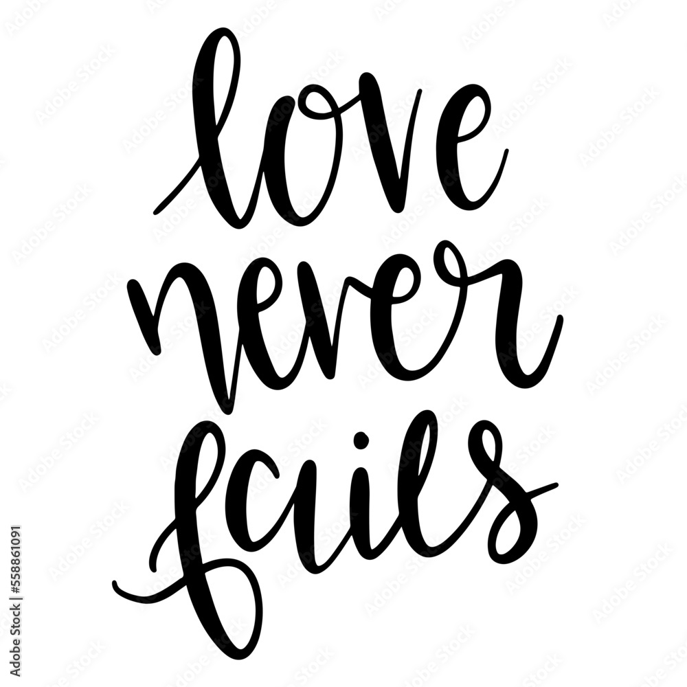 Love Never Fails Word Design Love Never Fails Word Design