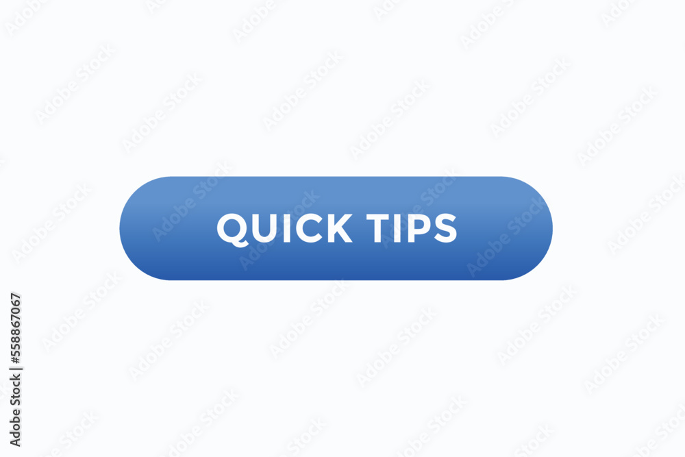 quick tips button vectors.sign label speech bubble quick tips
