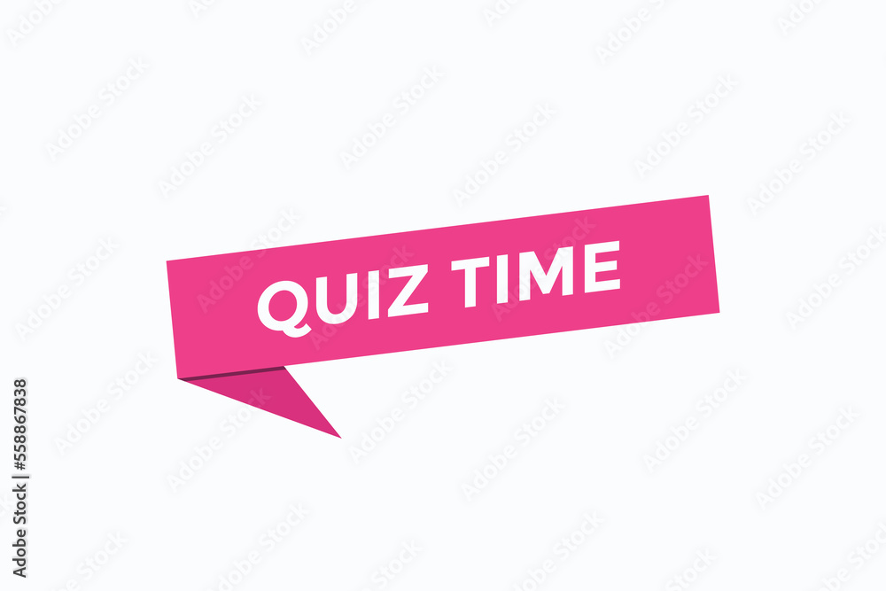 quiz time button vectors.sign label speech bubble quiz time
quiz time button vectors.sign label speech bubble quiz time
