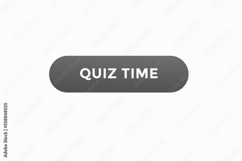 quiz time button vectors.sign label speech bubble quiz time
quiz time button vectors.sign label speech bubble quiz time