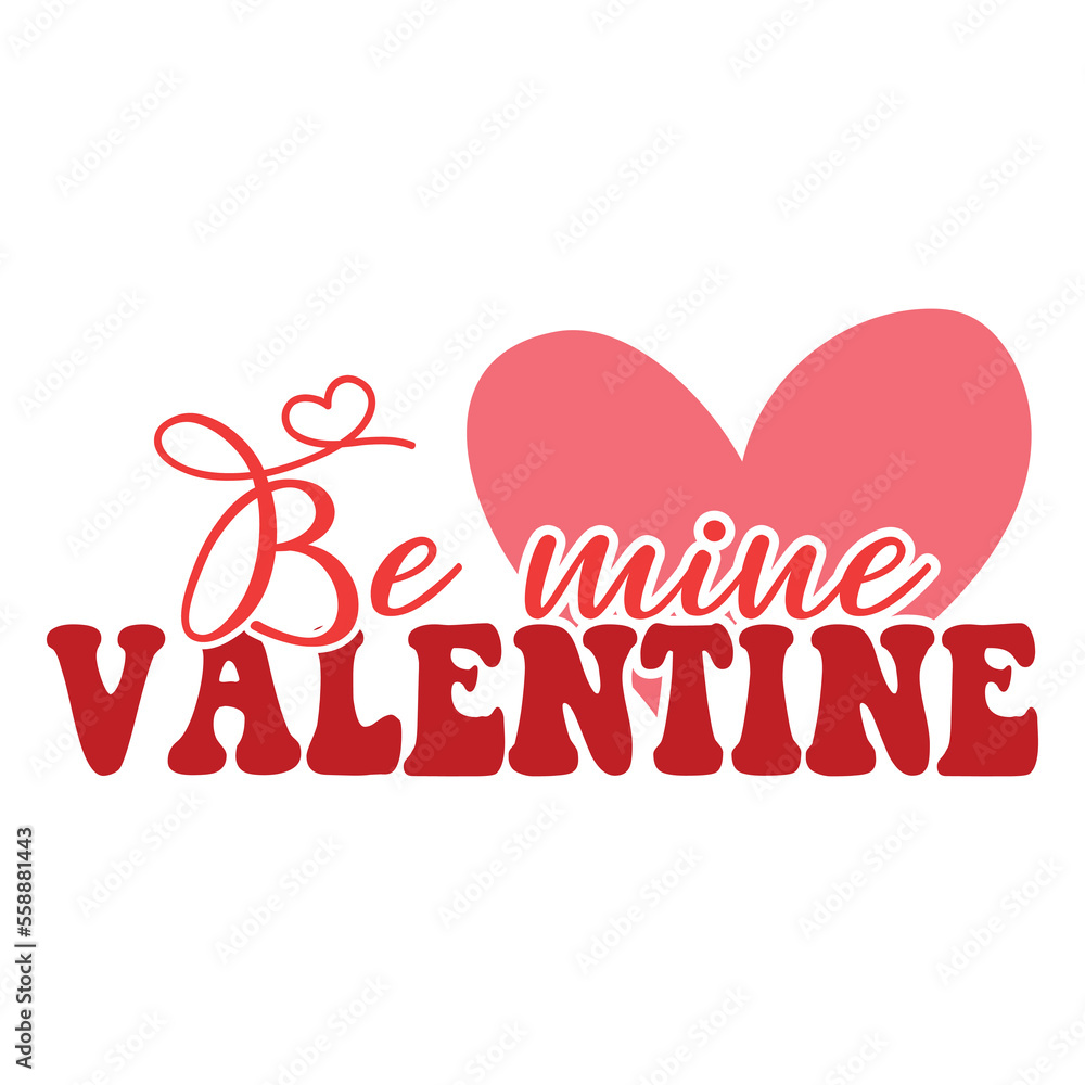 Be mine Valentine t-shirt Be mine Valentine t-shirt