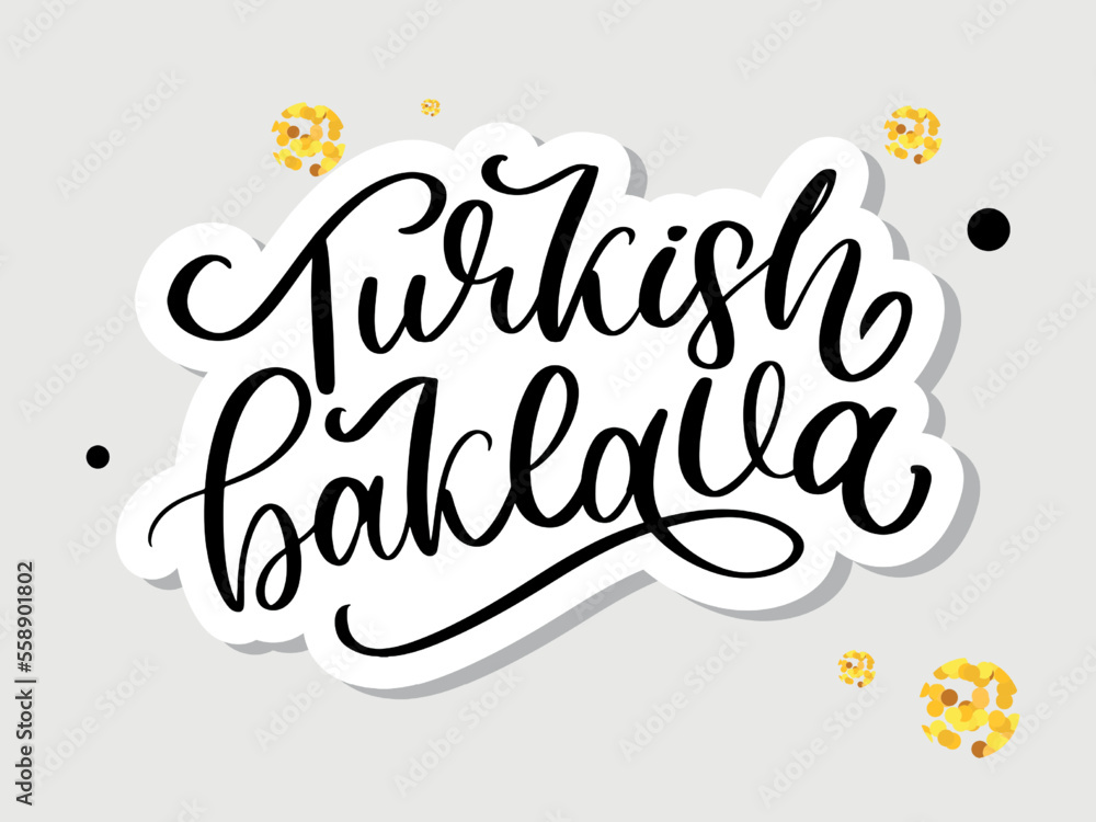 Oriental sweets quote. Baklava desserts hand drawn lettering. Traditional turkish pastries vector design. Arabic national cuisine cookies. Sugar doodle style typography. Black and white Oriental sweets quote. Baklava desserts hand drawn lettering. Traditional turkish pastries vector design. Arabic national cuisine cookies. Sugar doodle style typography. Black and white