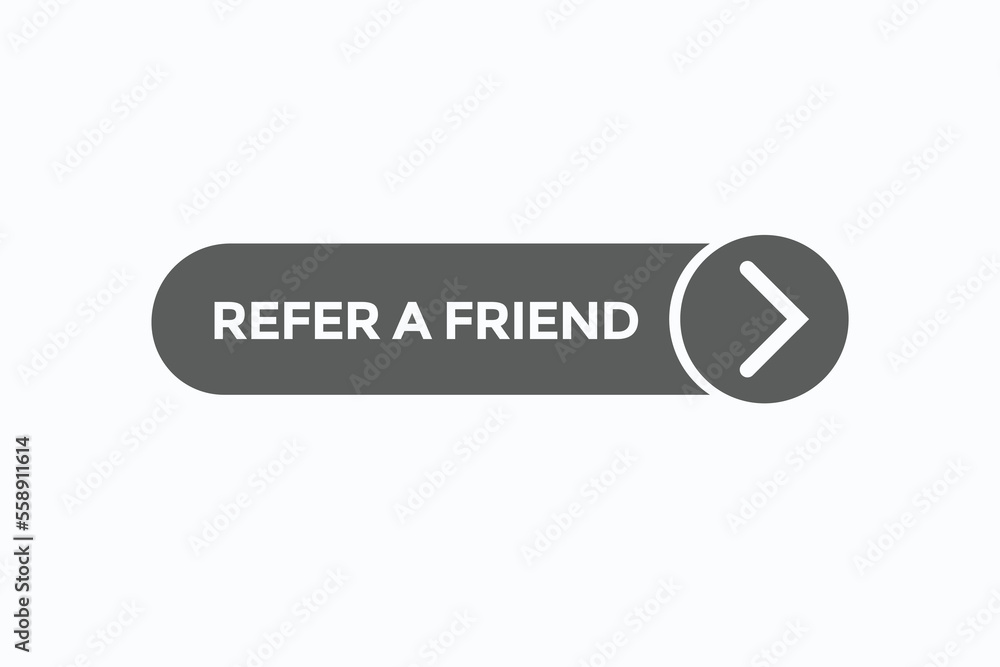 refer a friend button vectors.sign label speech bubble refer a friend
refer a friend button vectors.sign label speech bubble refer a friend