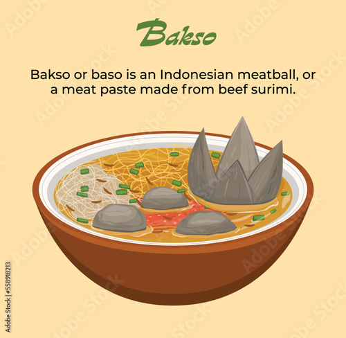 Bakso or baso is an Indonesian meatball, or a meat paste made from beef surimi. Its texture is similar to the Chinese beef ball, fish ball, or pork ball.