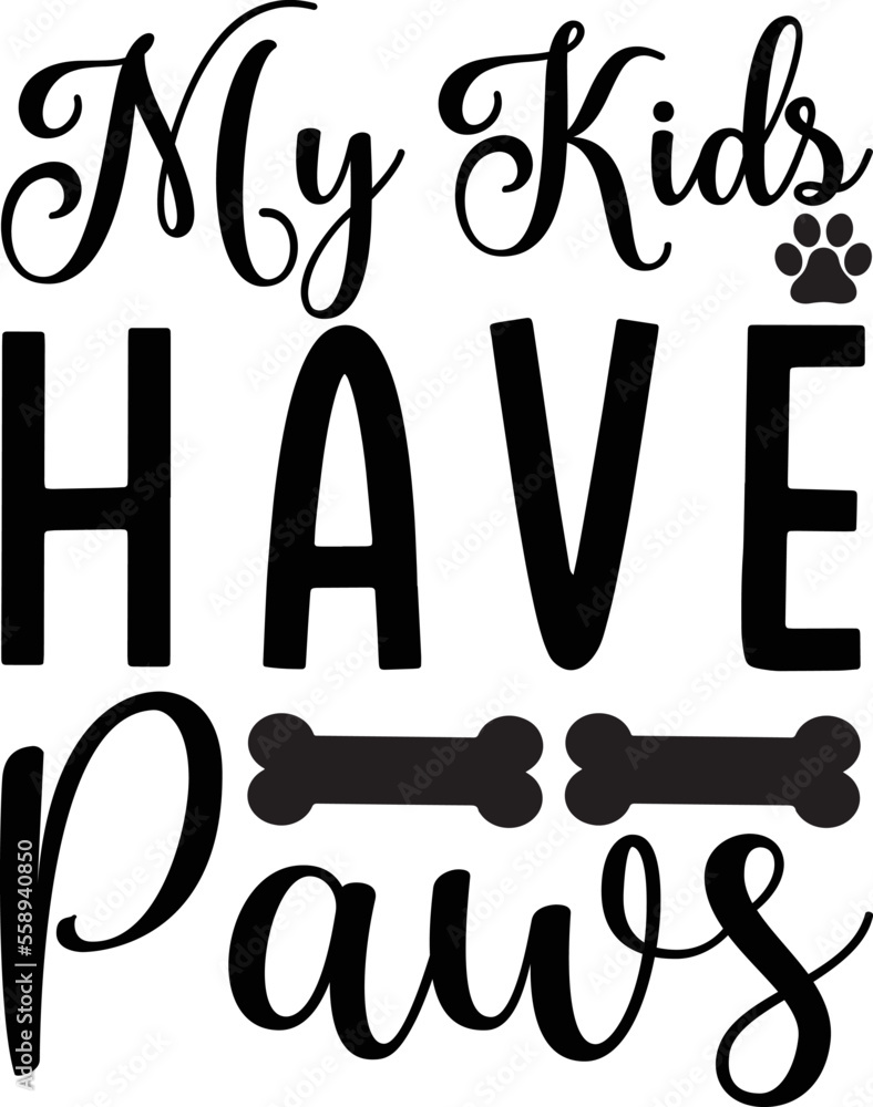 My Kids Have Paws My Kids Have Paws