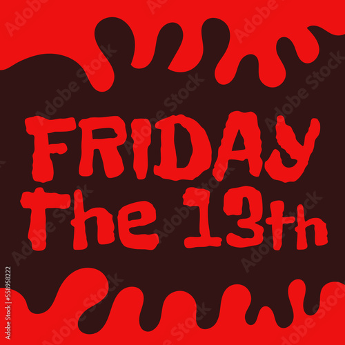 Friday the 13th dark red blood splash and dark background look scary photo