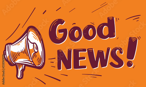 Good news - hand drawn advertising sign with megaphone