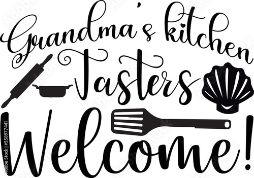 Grandma’s kitchen Tasters welcome!