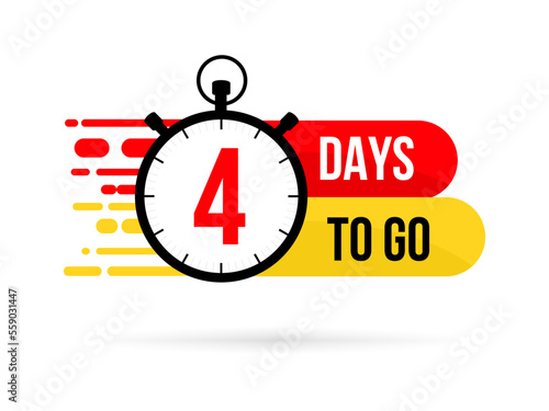 4 Days to go. Countdown timer. Clock icon. Time icon Four days to go. Count time sale. Vector illustration