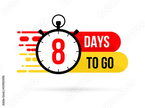 8 Days to go. Countdown timer. Clock icon. Time icon Eight days to go. Count time sale. Vector illustration