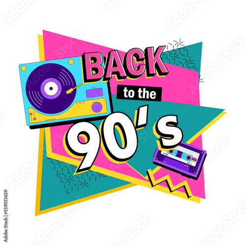 Back in to 90's. Forever young. The 90's style label. Let's go retro party 90's. Vector illustration © bahtiarmaulana