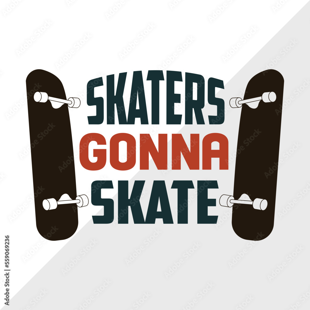 Skaters Gonna Skate SVG Cut File, Roller Derby svg, Roller Skates Svg ...
