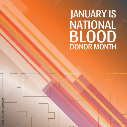 January is National Blood Donor Month.  Design suitable for greeting card poster and banner