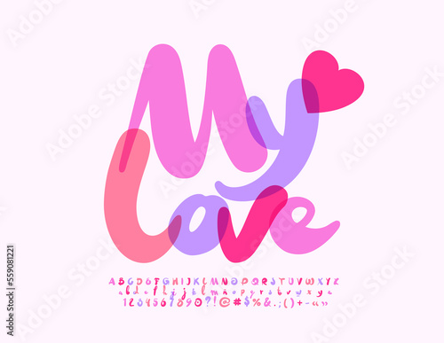 Vector cute card My Love! Set of watecolor Alphabet Letters, Numbers and Symbols. Stylish handwritten Font.