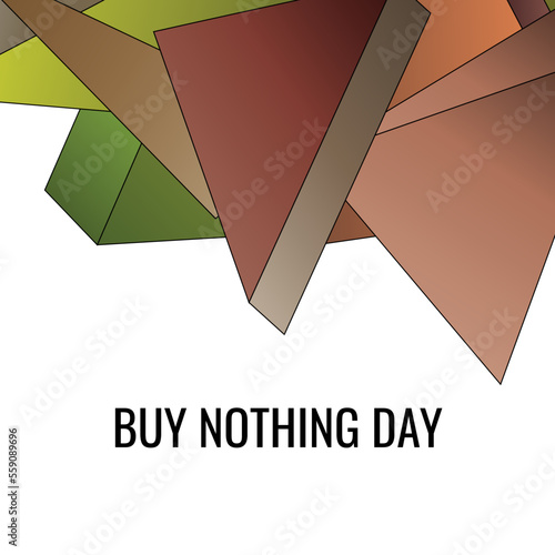 BUY NOTHING DAY. Design suitable for greeting card poster and banner