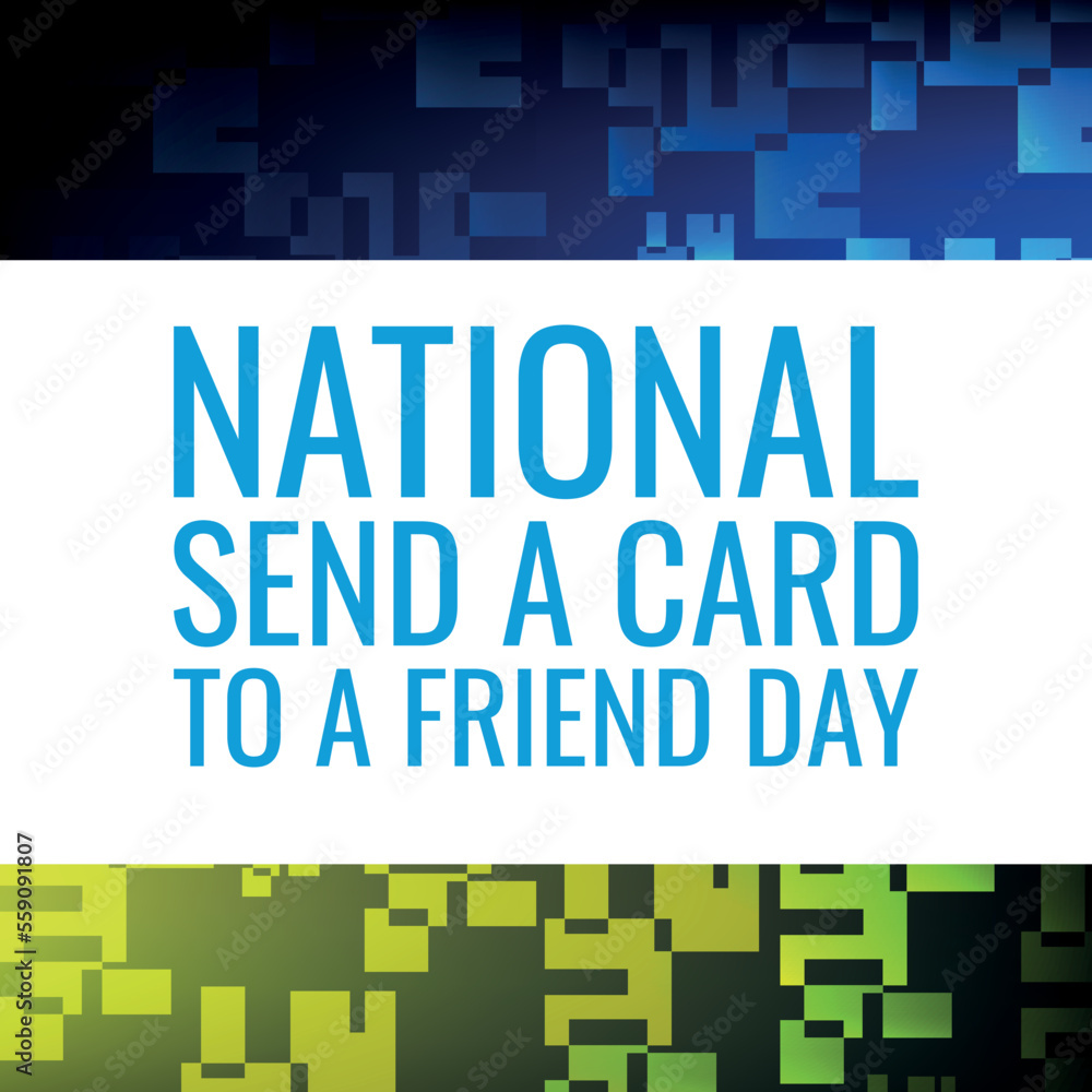 National Send A Card To A Friend Day. Design suitable for greeting card poster and banner
