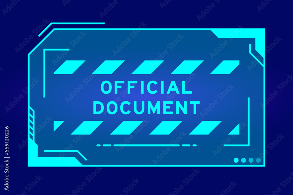 Futuristic hud banner that have word official document on user interface screen on blue background
