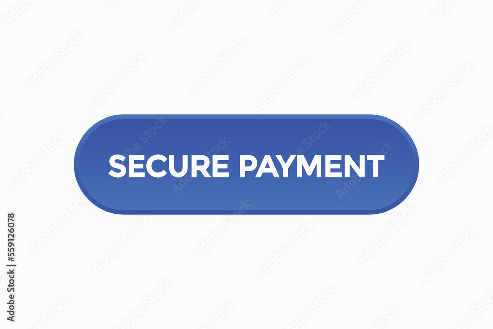 secure payment button vectors.sign label speech bubble secure payment
