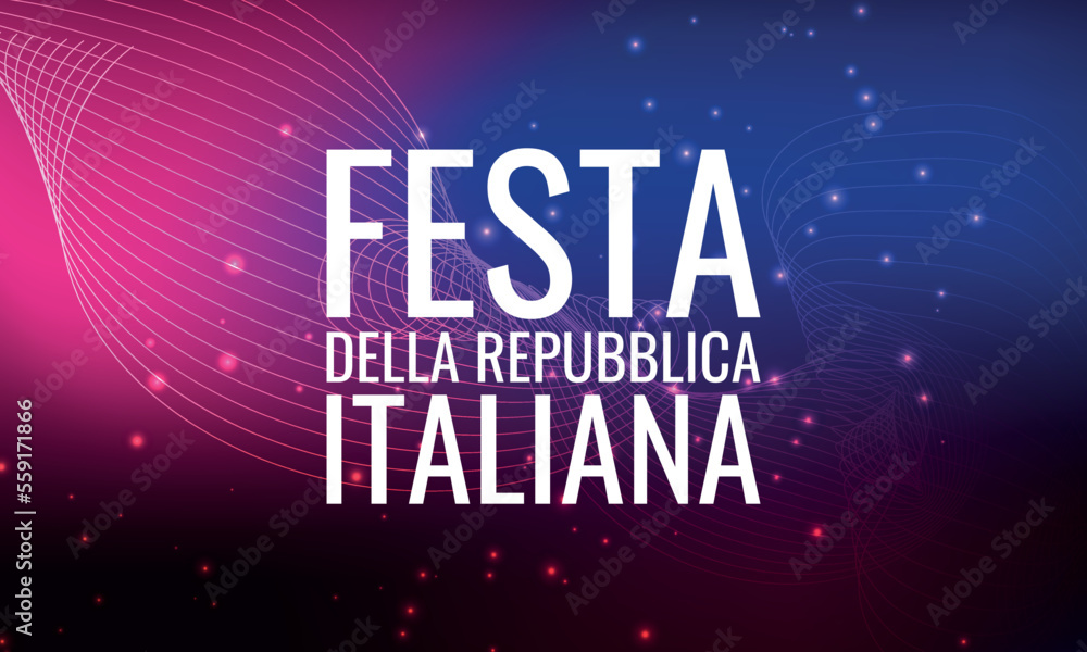 Festa della Repubblica Italiana. Text in italian: Italian Republic Day. National holiday. Celebrated annually on June 2 in Italy.