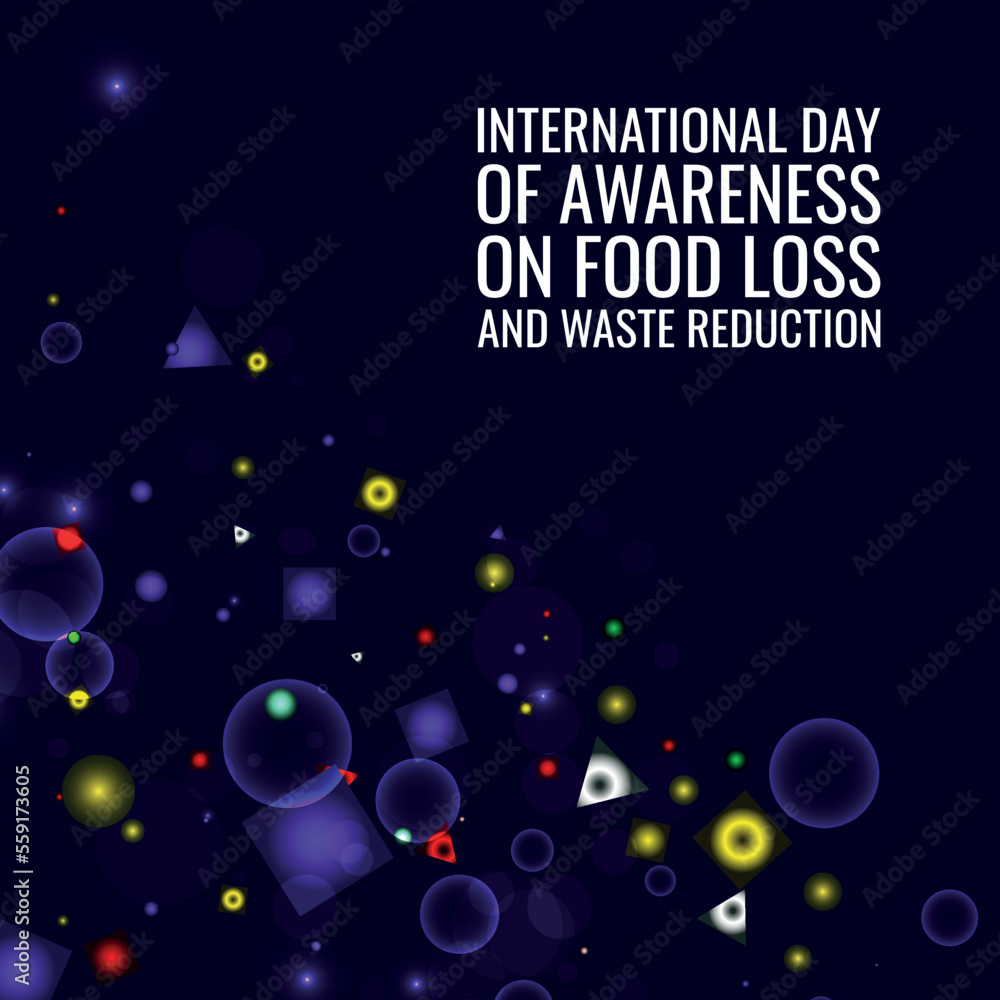 INTERNATIONAL DAY OF AWARENESS ON FOOD LOSS AND WASTE REDUCTION . Design suitable for greeting card poster and banner