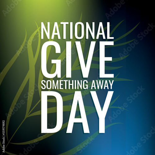 National Give Something Away Day. Design suitable for greeting card poster and banner