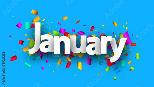 January word over colorful cut out ribbon confetti background.
