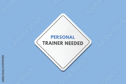 personal trainer needed text Button. personal trainer needed Sign Icon Label Sticker Web Buttons