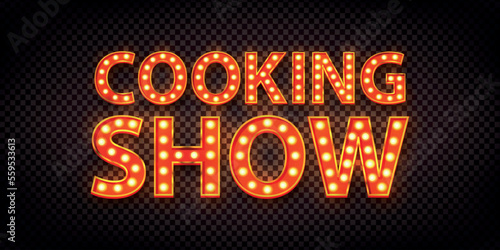 Vector isolated retro marquee text of Cooking Show on the transparent background.