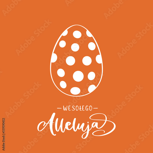 Happy Easter lettering in Polish (Wesołego Alleluja) with Easter egg. Vector illustration.