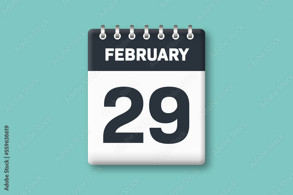 February 29 - Calender Date 29th of February on Cyan / Bluegreen Background February 29 - Calender Date 29th of February on Cyan / Bluegreen Background
