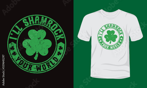 I will shamrock your world vintage badge St. Patrick's day t-shirt design