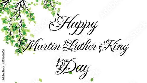 Happy Martin Luther King Jr. Day typography animation. MLK Day with green leaves fall white background