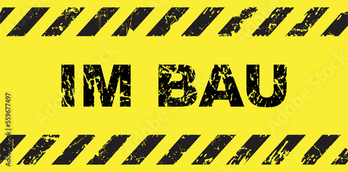 Im bau sign Under construction in german language.