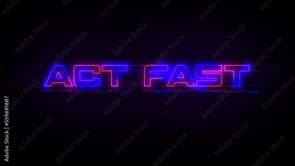 Flashing ACT FAST electric blue and pink neon Sign flashing on and off