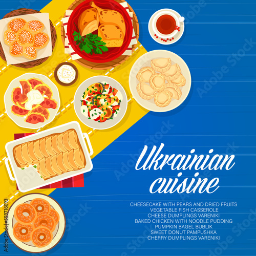 Ukrainian cuisine menu cover with traditional dishes of Ukraine meal. Vector vegetable fish casserole, baked meat and cheesecake dessert, cheese and cherry dumplings, noodle pudding and sweet donuts