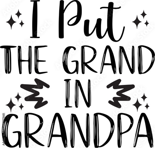 i put the grand in grandpa SVG