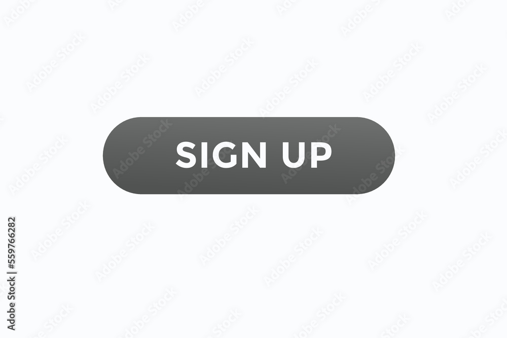 sign up button vectors.sign label speech bubble sign up 
