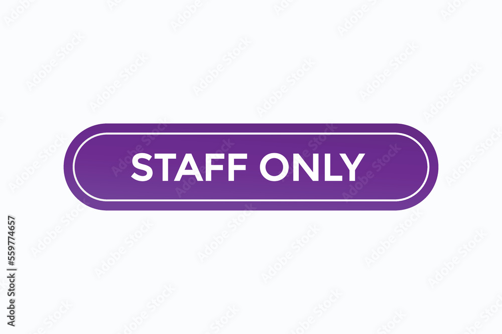staff only button vectors.sign label speech bubble staff only
staff only button vectors.sign label speech bubble staff only