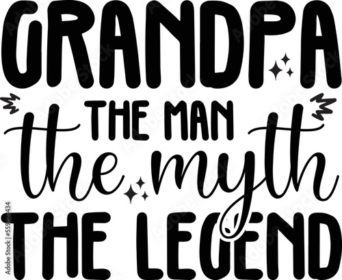 grandpa the man the myth the legend SVG