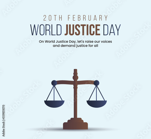 World social Justice Day. International justice day. Social Day. 20th February. Law firm post for 20th Feb. Justice Scales of court. Raise voice for others. Helping lawyers post. cyan background.